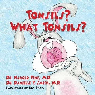 Mandulák? Milyen mandulák? - Tonsils? What Tonsils?