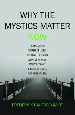 Miért fontosak most a misztikusok - Why the Mystics Matter Now