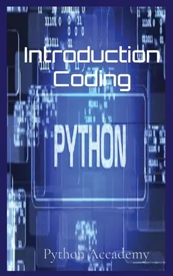Bevezetés a kódolásba: Python tanulása velünk - Introduction Coding: Learn Python With Us