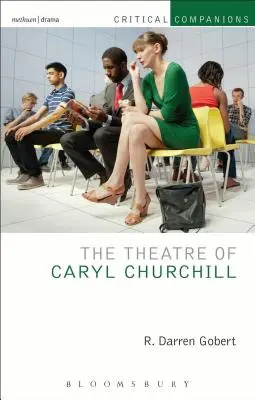 Caryl Churchill színháza - The Theatre of Caryl Churchill