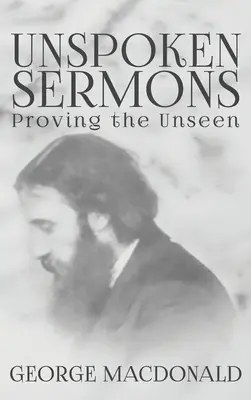 Kimondatlan prédikációk: A láthatatlan bizonyítása - Unspoken Sermons: Proving the Unseen