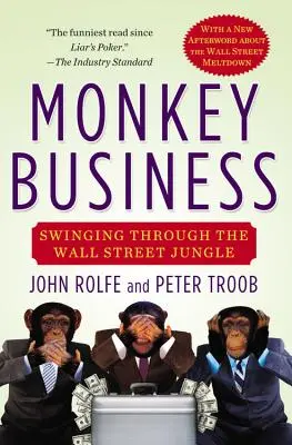 Monkey Business: Hintázás a Wall Street dzsungelében - Monkey Business: Swinging Through the Wall Street Jungle