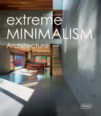 Extrém minimalizmus: Építészet - Extreme Minimalism: Architecture