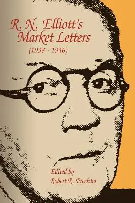 R. N. Elliott piaci levelei (1938-1946) - R. N. Elliott's Market Letters (1938-1946)