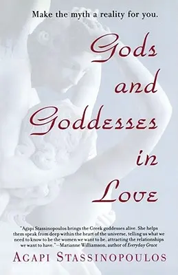 Szerelmes istenek és istennők: A mítosz valósággá válása számodra - Gods and Goddesses in Love: Making the Myth a Reality for You