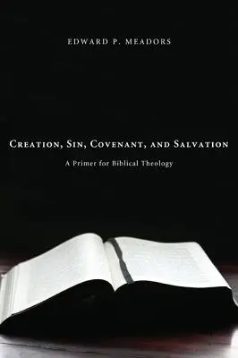 Teremtés, bűn, szövetség és üdvösség - Creation, Sin, Covenant, and Salvation