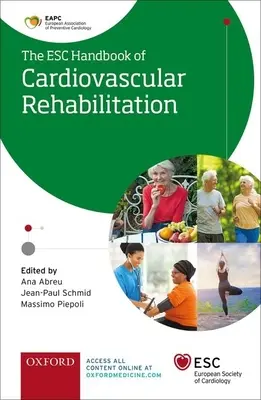 Szívgyógyászati rehabilitáció: Gyakorlati klinikai útmutató - Cardiac Rehabilitation: A Practical Clinical Guide