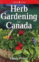 Gyógynövénytermesztés Kanadában - Herb Gardening for Canada