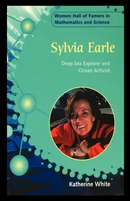 Sylvia Earle: Mélytengeri felfedező és óceánvédő aktivista - Sylvia Earle: Deep Sea Explorer and Ocean Activist