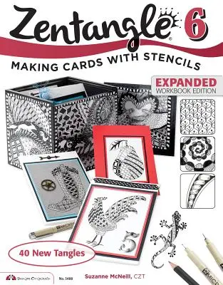 Zentangle 6, bővített munkafüzet kiadás: Kártyák készítése sablonokkal - Zentangle 6, Expanded Workbook Edition: Making Cards with Stencils