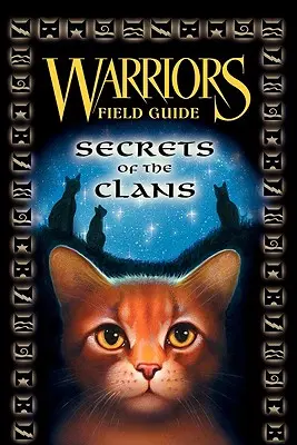 Harcosok: A klánok klánjai: A klánok klánjai: A klánok klánjai: A klánok titkai - Warriors: Secrets of the Clans
