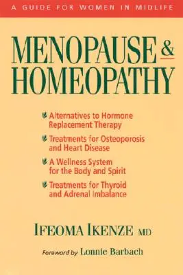 Menopauza és homeopátia: Útmutató a középkorú nők számára - Menopause & Homeopathy: A Guide for Women in Midlife