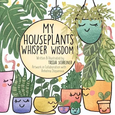 A szobanövényeim bölcsességet suttognak - My Houseplants Whisper Wisdom