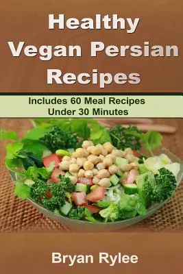 Egészséges vegán perzsa recept - Healthy Vegan Persian recipe