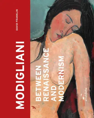 Modigliani - A reneszánsz és a modernizmus között - Modigliani - Between Renaissance and Modernism