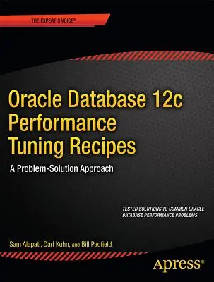 Oracle Database 12c teljesítményhangolási receptek: A Problem-Solution Approach - Oracle Database 12c Performance Tuning Recipes: A Problem-Solution Approach