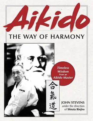 Aikido: A harmónia útja - Aikido: The Way of Harmony