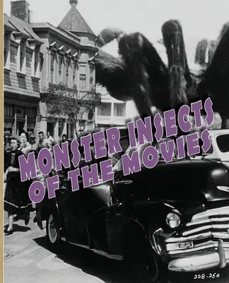 A filmek szörnyrovarai - Monster Insects of the Movies