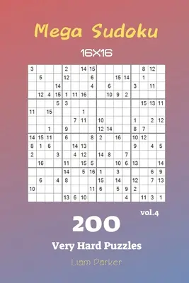 Mega Sudoku 16x16 - 200 nagyon nehéz rejtvény vol.4 - Mega Sudoku 16x16 - 200 Very Hard Puzzles vol.4