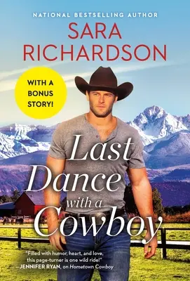 Utolsó tánc egy cowboyjal: Tartalmaz egy bónusz novellát - Last Dance with a Cowboy: Includes a Bonus Novella