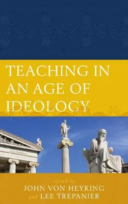 Tanítás az ideológia korában - Teaching in an Age of Ideology