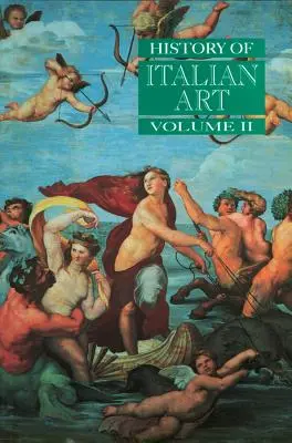 Az olasz művészet története, II. kötet - History of Italian Art, Volume II