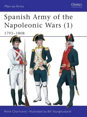 A napóleoni háborúk spanyol hadserege (1): 1793-1808 - Spanish Army of the Napoleonic Wars (1): 1793-1808