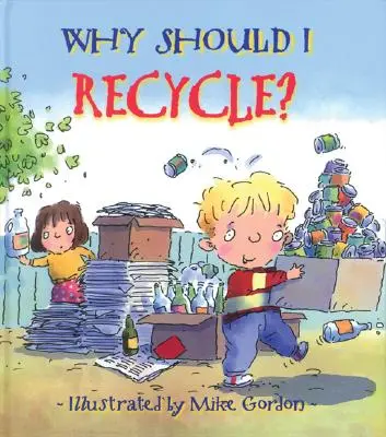 Miért kellene újrahasznosítanom? - Why Should I Recycle?