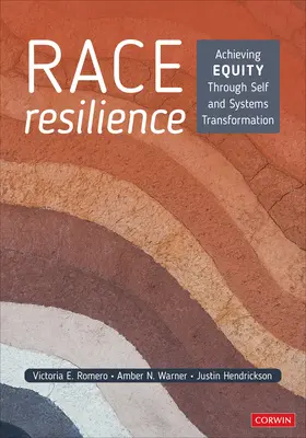 Race Resilience: A méltányosság elérése az ön- és rendszerátalakítás révén - Race Resilience: Achieving Equity Through Self and Systems Transformation