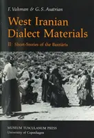 Nyugat-iráni nyelvjárási anyagok, 2. - Baxtiaris rövid történetek - West Iranian Dialect Materials, 2 - Short Stories of the Baxtiaris