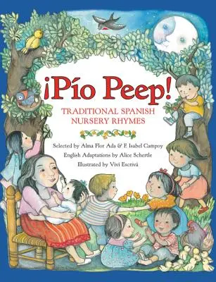 Pio Peep! Hagyományos spanyol gyermekdalok: Kétnyelvű spanyol-angol - Pio Peep! Traditional Spanish Nursery Rhymes: Bilingual Spanish-English