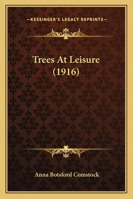 Fák a szabadidőben (1916) - Trees at Leisure (1916)