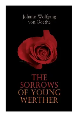 Az ifjú Werther bánatai - The Sorrows of Young Werther