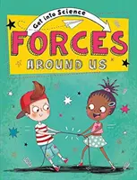 Get Into Science: Erők körülöttünk - Get Into Science: Forces Around Us