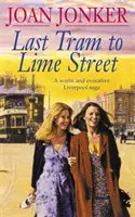 Last Tram to Lime Street - A szerelem és a barátság megható története Liverpool utcáiról (Molly és Nellie sorozat, 2. könyv) - Last Tram to Lime Street - A moving saga of love and friendship from the streets of Liverpool (Molly and Nellie series, Book 2)