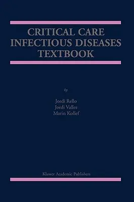 Intenzív terápia fertőző betegségek tankönyv - Critical Care Infectious Diseases Textbook