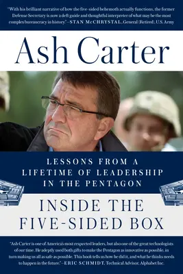 Az ötoldalú doboz belsejében: Lessons from a Lifetime of Leadership in the Pentagon (Egy életen át tartó vezetés tanulságai a Pentagonban) - Inside the Five-Sided Box: Lessons from a Lifetime of Leadership in the Pentagon