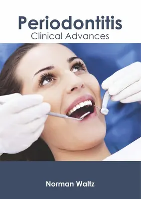 Periodontitis: Klinikai előrelépések - Periodontitis: Clinical Advances