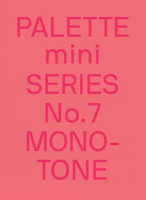 Palette Mini 07: Monoton: Új egyszínű grafikák - Palette Mini 07: Monotone: New Single-Color Graphics