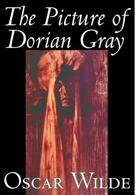 The Picture of Dorian Gray by Oscar Wilde, Szépirodalom, Klasszikusok - The Picture of Dorian Gray by Oscar Wilde, Fiction, Classics