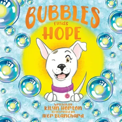 Buborékok reményt találnak - Bubbles Finds Hope