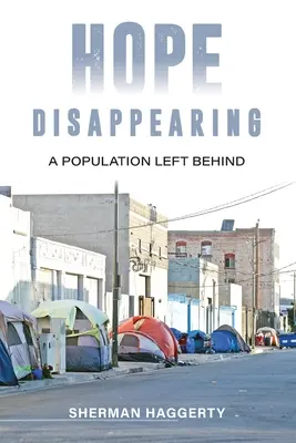 A remény eltűnőben: A hátrahagyott népesség - Hope Disappearing: A Population Left Behind