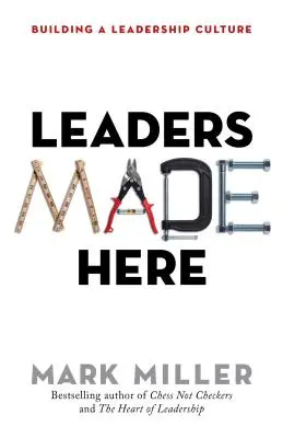 Leaders Made Here: Vezetői kultúra építése - Leaders Made Here: Building a Leadership Culture