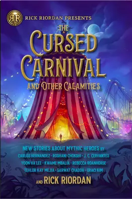 Prokletý karneval a jiné pohromy: Nové příběhy o mýtických hrdinech - The Cursed Carnival and Other Calamities: New Stories about Mythic Heroes