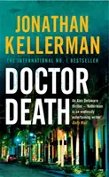 Doktor halál (Alex Delaware sorozat, 14. könyv) - Feszült feszültséggel teli pszichológiai thriller - Doctor Death (Alex Delaware series, Book 14) - A psychological thriller taut with suspense