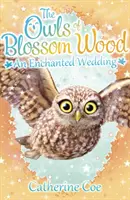 A virágos erdő baglyai: Egy elvarázsolt esküvő - Owls of Blossom Wood: An Enchanted Wedding
