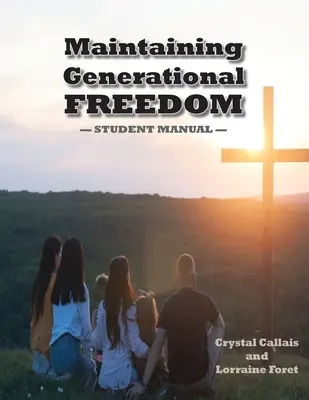 A nemzedéki szabadság fenntartása - Maintaining Generational Freedom