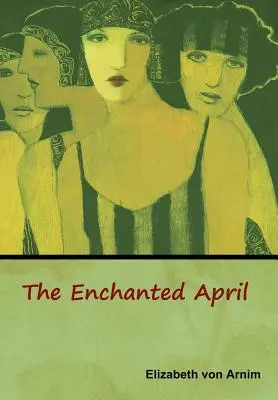 Az elvarázsolt április - The Enchanted April