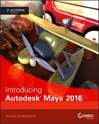 Az Autodesk Maya 2016 bemutatása: Autodesk Official Press - Introducing Autodesk Maya 2016: Autodesk Official Press