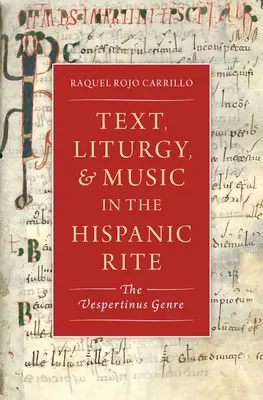 Szöveg, liturgia és zene a hispániai rítusban: A Vespertinus műfaj - Text, Liturgy, and Music in the Hispanic Rite: The Vespertinus Genre